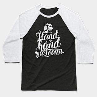 'Hand In Hand We Learn' Education Shirt Baseball T-Shirt